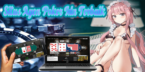 Nama Situs Resmi Agen Poker Online Idn Terbaik dan Terpercaya 2024 Mudah Menang